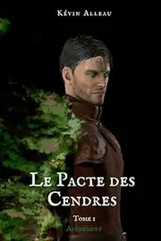 Le Pacte des Cendres: Tome 1 Avènement