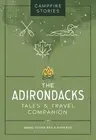 Adirondacks : Tales & Travel Companion, Paperback by Kyu, Ilyssa; Kyu, Dave, ...