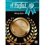 A PERFECT 10 BOOK 4: 10 PIANO SOLOS IN 10 STYLES: INTERNEDIATE