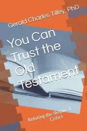 You Can Trust the Old Testament by Gerald Charles Tilley Paperback Book