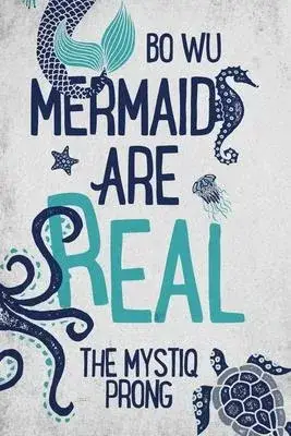 Mermaids Are Real: The Mystiq Prong