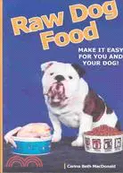 在飛比找三民網路書店優惠-Raw Dog Food ─ Make It Easy fo