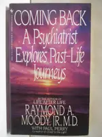 【書寶二手書T2／宗教_MQT】COMING BACK：A PSYCHIATRIST EXPLORES PAST-LIFE JOUTNEYS