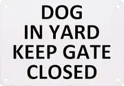 Keep Gate Closed,Dogs in Yard Sign,Dog Warning Sign,UV Protected and WATER PROOF (Without Self-Adhesive at Back, 14X20CM)
