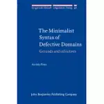 THE MINIMALIST SYNTAX OF DEFECTIVE DOMAINS: GERUNDS AND INFINITIVES