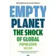 Empty Planet: The Shock of Global Population Decline