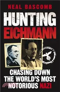 在飛比找三民網路書店優惠-Hunting Eichmann：Chasing down 