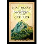 MONTSEGUR AND THE MYSTERY OF THE CATHARS