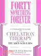 Forty Something Forever: A Consumer's Guide to Chelation Therapy and Other Heart Savers