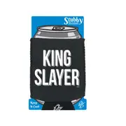 King Slayer - Funny Novelty Stubby Holder With Base