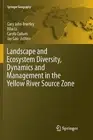Landscape and Ecosystem Diversity, Dynamics and Management in the Yellow River S
