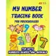 My Number Tracing Book For Preschoolers: Give your child all the practice, Math Activity Book, practice for preschoolers, First Handwriting, Coloring