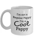 I'm Not a Regular Pappy Coffee Mug -Gifts for Grandfather Papa Grandpa Gramp Pop