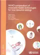 Who Compendium of Innovative Health Technologies for Low-resource Settings 2011-2014 ― Assistive Devices, Ehealth Solutions, Medical Devices, and Other Technologies, Technologies for Outbreaks