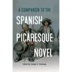 A COMPANION TO THE SPANISH PICARESQUE NOVEL