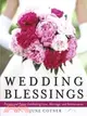 Wedding Blessings ─ Prayers and Poems Celebrating Love, Marriage, and Anniversaries