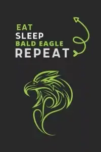 在飛比找博客來優惠-Eat Sleep Bald Eagle Repeat: P