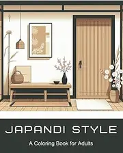 Japandi Style | A Coloring Book for Adults: 50 Relaxing Pages for lovers of Japanese, minimalist and Scandi design