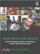Mass Media and Health ─ Examining Media Impact on Individuals and the Health Environment
