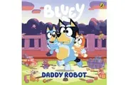 Bluey: Daddy Robot