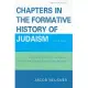 Chapters in the Formative History of Judaism: Third Series: Historical Theology, the Canon, Constructive Theology and Other Problems