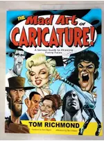 THE MAD ART OF CARICATURE: A SERIOUS GUIDE【T9／原文書_JHU】書寶二手書