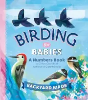 Birding for Babies: Backyard Birds: A Numbers Book Goodhart, Chloe