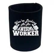 Youre Looking At An Awesome Worker - Funny Novelty Stubby Holder