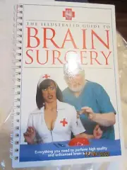 BRAND NEW The Illustrated Guide to Brain Surgery by Hog Wild