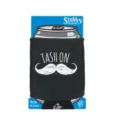Tash On - Novelty Funny Gift Stubby Holder With Base Gifts