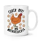 Cluck Off You Motherclucker Chicken Mug