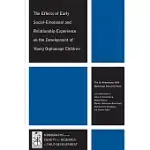 THE EFFECTS OF EARLY SOCIAL-EMOTIONAL AND RELATIONSHIP EXPERIENCE ON THE DEVELOPMENT OF YOUNG ORPHANAGE CHILDREN
