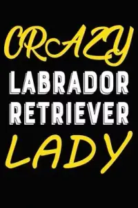 在飛比找博客來優惠-Crazy Labrador Retriever Lady: