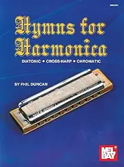 Hymns for Harmonica: Diatonic-Cross-Harp-Chromatic