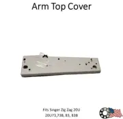 Arm Top Cover Complete for Singer 20U Zig Zag Machine