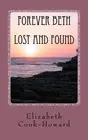 FOREVER BETH LOST AND FOUND: LOST AND FOUND (VOLUME 1) By Elizabeth Cook-howard