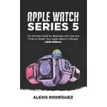 APPLE WATCH SERIES 5: THE ULTIMATE GUIDE FOR BEGINNERS WITH TIPS AND TRICKS TO MASTER YOUR APPLE WATCH IN MINUTES!(2020 EDITION)