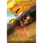 Dragonslayer (Wings of Fire Legends Book 2) by Tui T. Sutherland