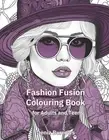 Fashion Fusion Coloring Book: Intricately designed style inspired by couture by