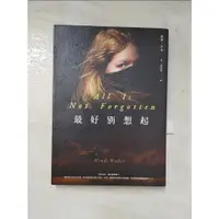 在飛比找蝦皮購物優惠-最好別想起_溫蒂‧沃克【T4／翻譯小說_BKN】書寶二手書