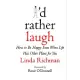 I’d Rather Laugh: How to Be Happy Even When Life Has Other Plans for You