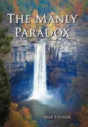The Manly Paradox by Max Steiner (English) Hardcover Book
