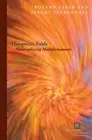 Theopoetic Folds: Philosophizing Multifariousness by Jeremy Fackenthal (English)