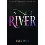 RIVER: THE BEGINNING OF THE END BOOK ONE