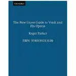 THE NEW GROVE GUIDE TO VERDI AND HIS OPERAS