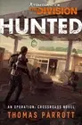 Thomas Parrott Tom Clancy's The Division: Hunted (Paperback)
