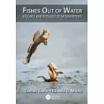 FISHES OUT OF WATER: BIOLOGY AND ECOLOGY OF MUDSKIPPERS
