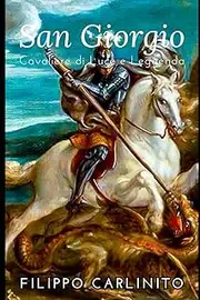 San Giorgio: Cavaliere di Luce e Leggenda