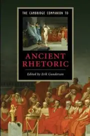 The Cambridge Companion to Ancient Rhetoric by Erik Gunderson (English) Paperbac