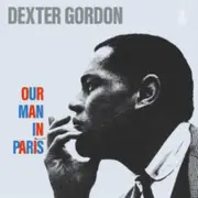 Dexter Gordon Our Man In Paris - Yellow Vinyl